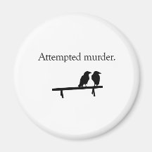 Attempted Murder Magnets