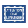 Attention Chat Lunatique