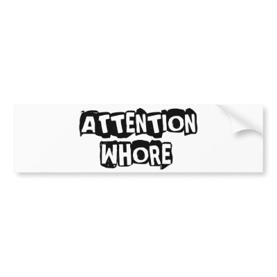 attention whore by jonnydowntown