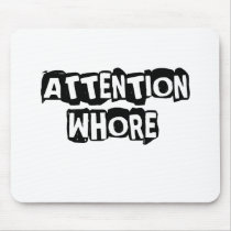 attention whore