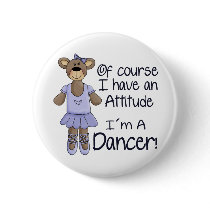 Attitude Dancer Pinback Buttons