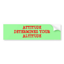 ATTITUDE DETERMINES YOUR ALTITUDE BUMPER STICKER