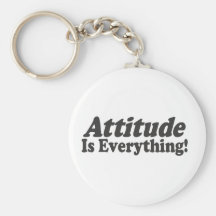 Attitude Is Everything! Key Chain