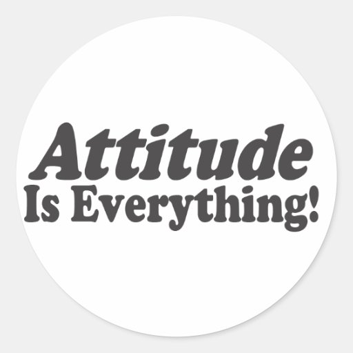 Attitude Is Everything! Stickers Zazzle