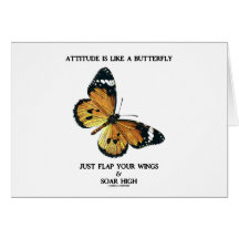 Attitude Is Like A Butterfly Just Flap Wings Soar Card