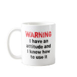 Attitude Warning Mugs