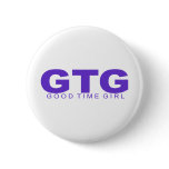 Attitudes - "Good Time Girl" buttons