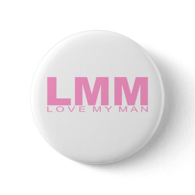 Attitudes - "Love My Man" Pinback Button by outoftheboxx