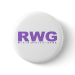 Attitudes - "Rich White Girl" Button