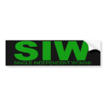 Attitudes - "Single Independent Woman" Bumper Sticker