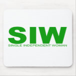 Attitudes - "Single Independent Woman" mousepads