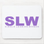 Attitudes - "Single Lesbian Woman" mousepads