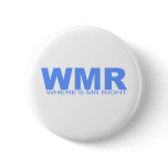 Attitudes - "Where's Mr Right" Pinback Buttons