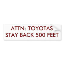 ATTN: TOYOTAS STAY BACK 500 FEET