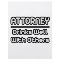 Attorney...Drinks Well With Others