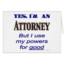Attorney Powers for Good Saying
