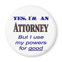 Attorney Powers for Good Saying Fridge Magnet