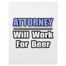 Attorney...Will Work For Beer