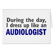 Audiologist During The Day Greeting Cards