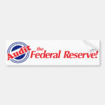 Audit the FED Bumper Sticker bumper stickers