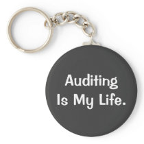 Auditing is my Life - Auditor Keychain