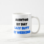 Auditor by Day Lazy Butt Weekend Coffee Mugs