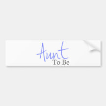 Aunt To Be (Blue Script) Bumper Sticker