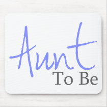 Aunt To Be (Blue Script) Mouse Pad