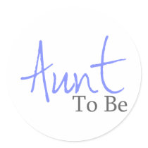 Aunt To Be (Blue Script) Round Sticker
