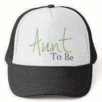 Aunt To Be (Green Script) Trucker Hats