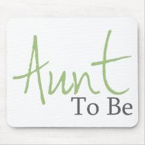 Aunt To Be (Green Script) Mouse Pads