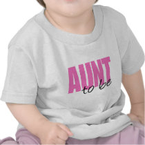 Aunt To Be (Pink Block Font) T-shirts