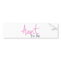Aunt To Be (Pink Script) Bumper Sticker