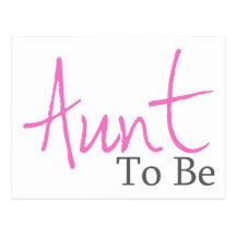 Aunt To Be (Pink Script) Postcards