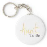 Aunt To Be (Yellow Script) Key Chains