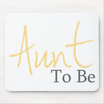 Aunt To Be (Yellow Script) Mouse Mat