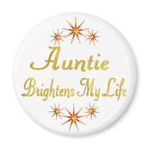 Auntie Brightens My Life Magnets