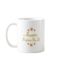 Auntie Brightens My Life Coffee Mugs