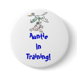 Auntie in Training Button