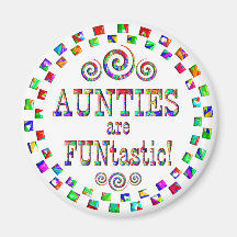 Aunties are FUNtastic Magnet
