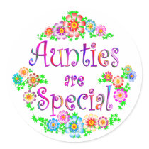AUNTIES are Special Round Sticker