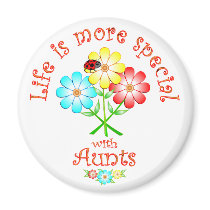 Aunts are Special Fridge Magnets