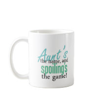 Aunt's the Name, and Spoiling's the Gamee Mug