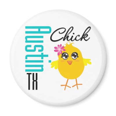 Austin TX  Chick -1 Fridge Magnet by chicktshirts