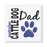 Australian Cattle Dog Dad 2 Magnet