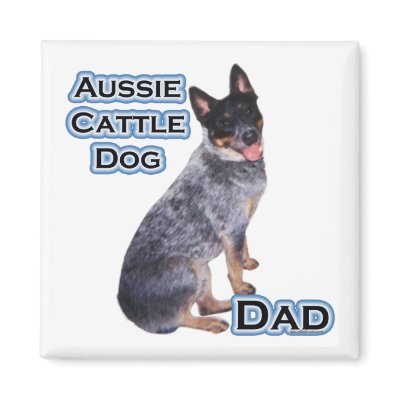 Australian Cattle Dog Dad 4 - Magnet by GreyWolfCreation