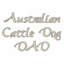 Australian Cattle Dog DAD Gifts Polo