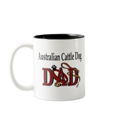 Australian Cattle Dog Dad Mug by DogsByDezign