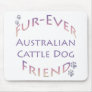 Australian Cattle Dog Furever Mouse Pad