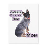 Australian Cattle Dog Mom 4 Post Card